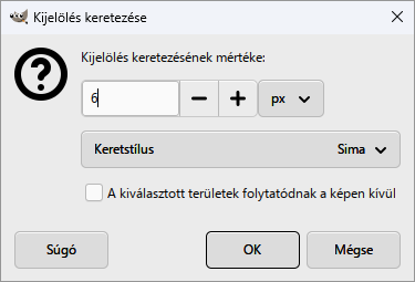 A Kijelölés keretezése ablak: 6 képpont, Keretstílus: Sima.